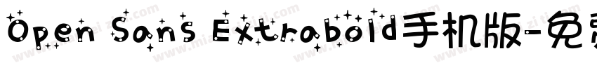 Open Sans Extrabold手机版字体转换